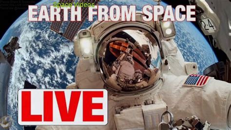 ver space en vivo|LIVE STREAMING FROM INTERNATIONAL SPACE STATION